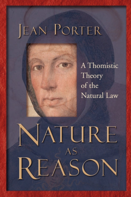 Nature As Reason: A Thomistic Theory Of