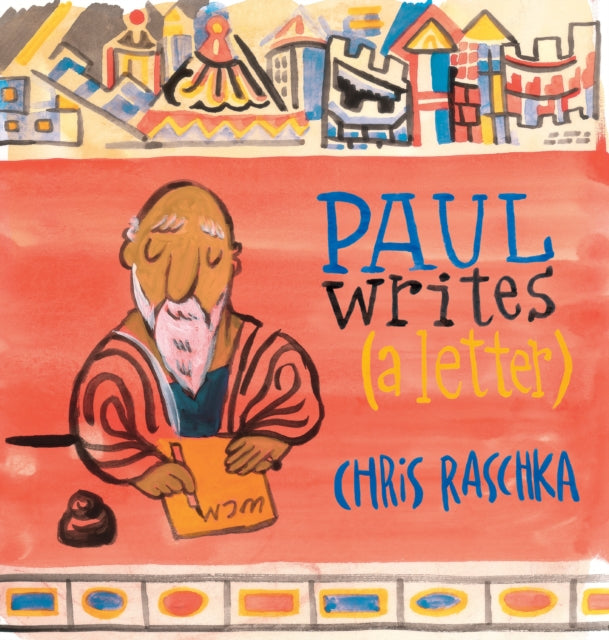 Paul Writes A Letter By Raschka