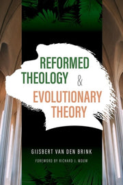 Reformed Theology & Evolutionary Theory