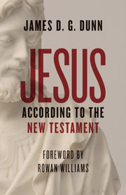 Jesus According To The New Testament