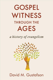 Gospel Witness Through The Ages