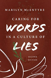 Caring For Words In A Culture Of Lies By Mccentyre, Marilyn