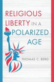 Religious Liberty In A Polarized Age