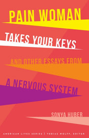 Pain Woman Takes Your Keys & Other Essay