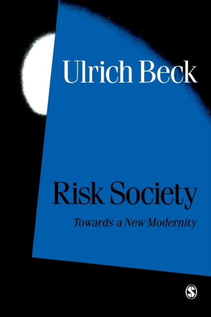 Risk Society Towards A New Modernity By Beck, Ulrich
