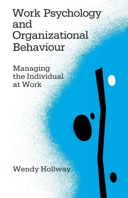 Work Psychology And Organizational Behav
