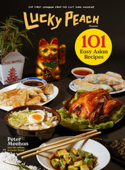 Lucky Peach Presents 101 Easy Asian Reci