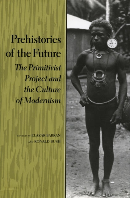 Prehistories Of The Futureprimitivist P