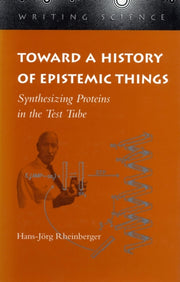 Toward A History Of Epistemic Things By Rheinberger, Hans-jo