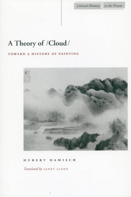 A Theory Of Cloud Toward A History Of Pa By Hubert Damisch