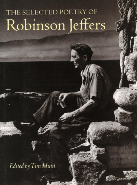 The Selected Poetry Of Robinson Jeffers