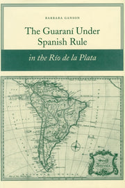 The Guaran Under Spanish Rule In The Ro