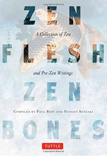 Zen Flesh Zen Bones