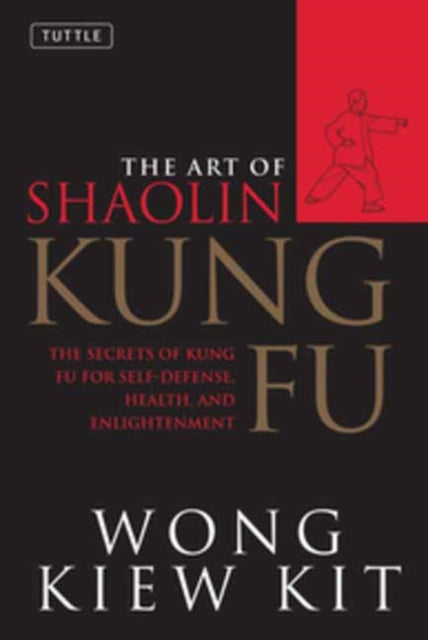 Art Of Shaolin Kung Fu The By Wong Kiew Kit