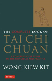 Complete Book Of Tai Chi Chuan By Kit, Wong Kiew