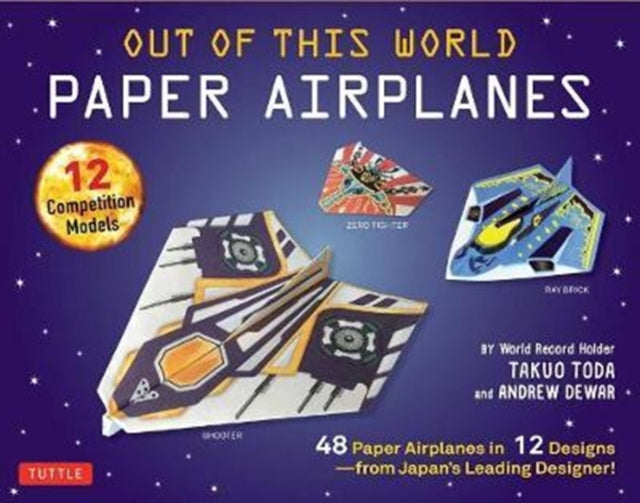 Out Of This World Paper Airplanes Kit By Toda,takuo