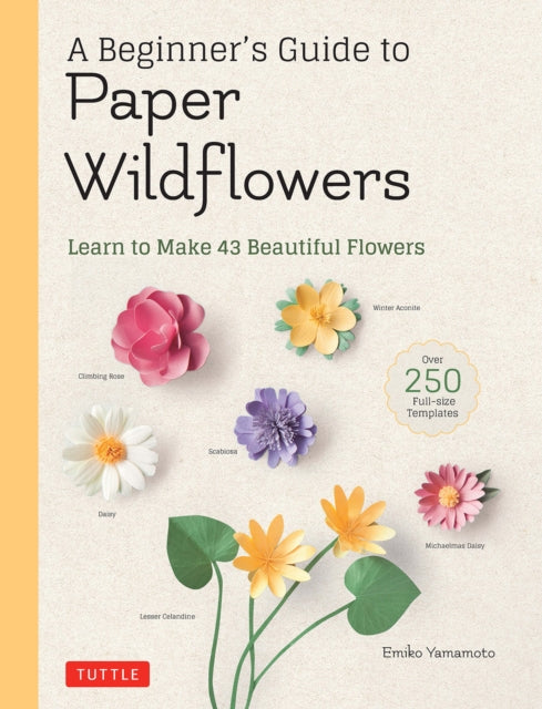Beginners Guide To Paper Wildflowers