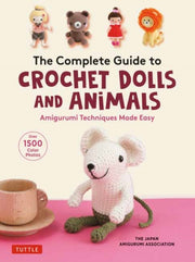 Complete Guide/crochet Dolls & Animals
