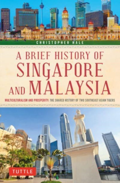 Brief History Of Singapore & Malaysia