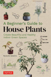 Beginners Guide To House Plants