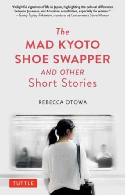 Mad Kyoto Shoe Swapper & Other Short Sto