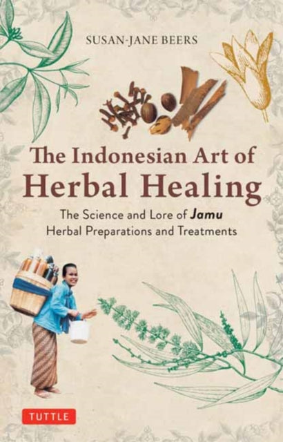 Indonesian Art Of Herbal Healing
