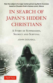 In Search Of Japans Hidden Christians By Dougill, John