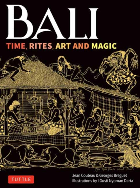 Bali Time Rites Art & Magic By Couteau, Jean