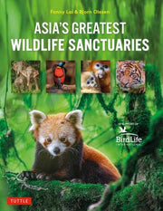 Asias Greatest Wildlife Sanctuaries By Lai, Fanny