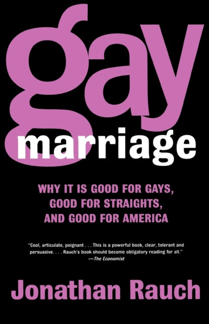 Gay Marriage: Why It Is Good For Gays, G By Rauch, Jonathan