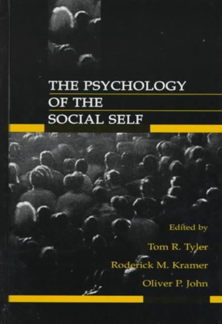 Psychology Of The Social Self By Tyler  Tom R.