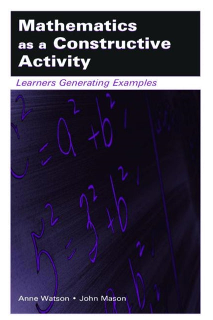 Mathematics As A Constructive Activity :