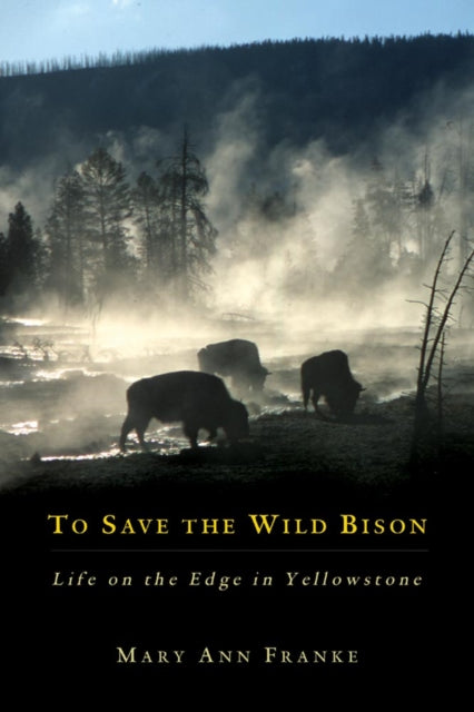 To Save The Wild Bison