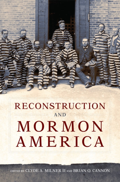 Reconstruction & Mormon America