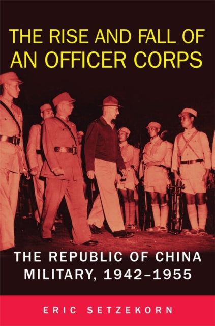 The Rise And Fall Of An Officer Corps