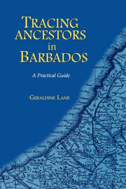 Tracing Your Ancestors In Barbados. A Pr