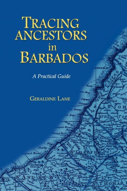 Tracing Your Ancestors In Barbados. A Pr