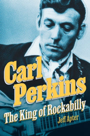 Carl Perkins The King Of Rockabilly