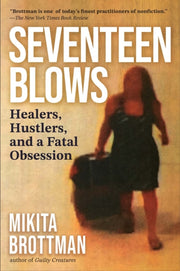 Seventeen Blows By Brottman, Mikita