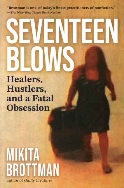 Seventeen Blows By Brottman, Mikita