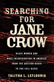 Searching For Jane Crow By Leflouria, Talitha L