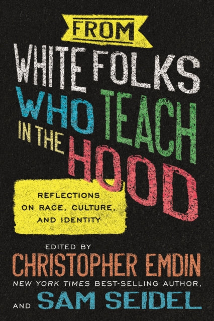 From White Folks Who Teach In The Hood