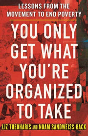You Only Get What You Re Organized To Ta