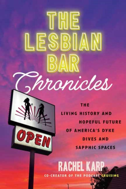 Lesbian Bar Chronicles By Karp, Rachel