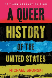 Queer History Of The United States By Bronski, Michael