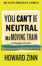 You Cant Be Neutral On A Moving Train