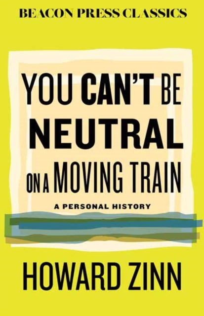 You Cant Be Neutral On A Moving Train
