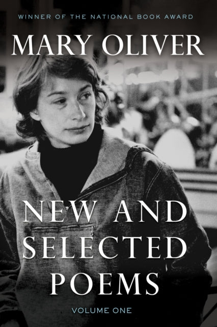 New And Selected Poems Vol One By Oliver  Mary