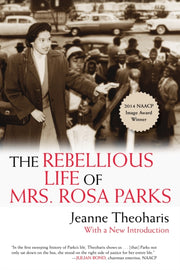 Rebellious Life Of Mrs Rosa Parks By Theoharis, Jeanne