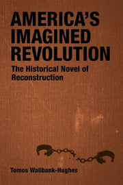 Americas Imagined Revolution